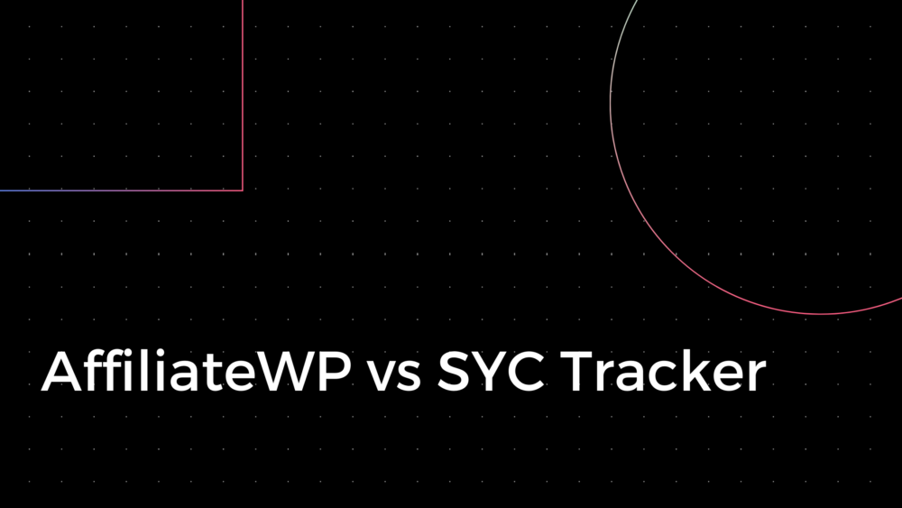 AffiliateWP vs SYC Tracker