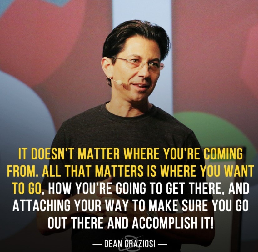 Dean Graziosi Motivational Quotes