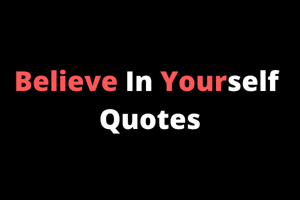 Believe In Yourself Quotes 