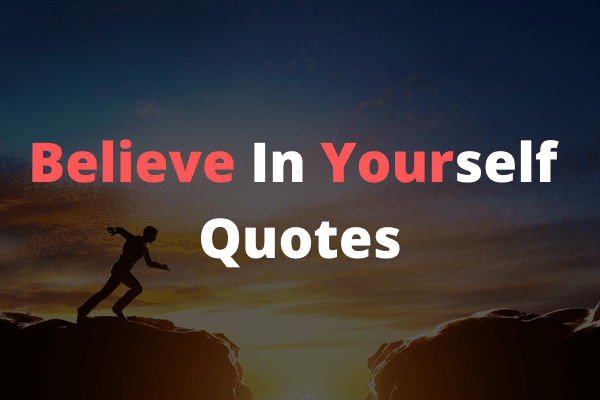 Believe In Yourself Quotes