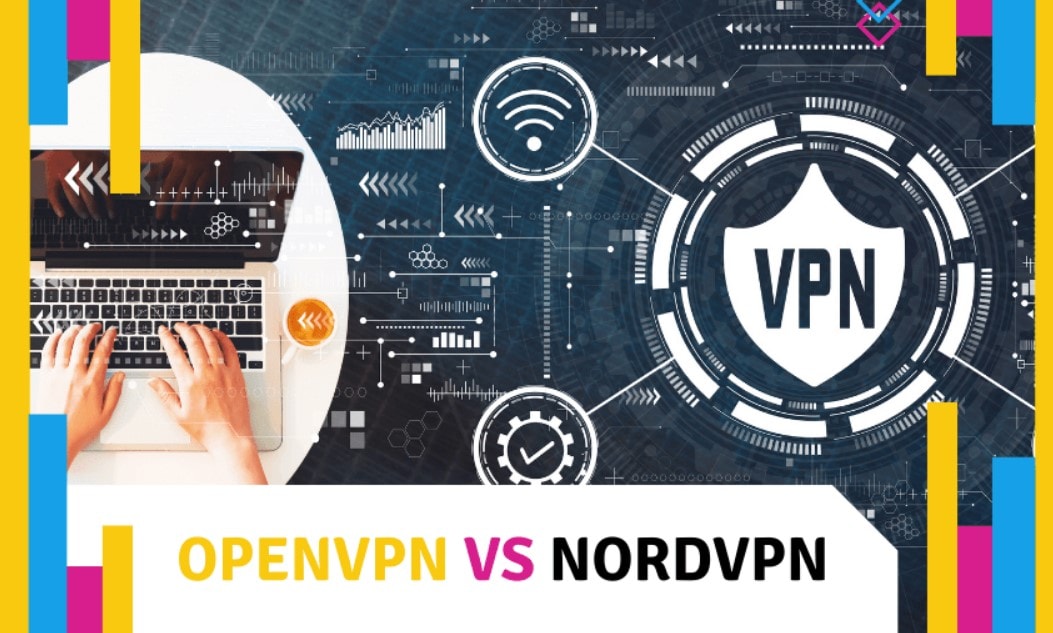 OpenVPN Vs NordVPN