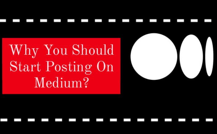 Why You Should Start Posting On Medium