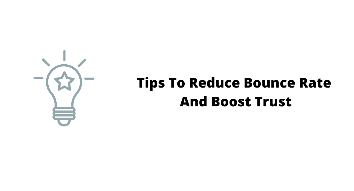 Tips To Reduce Bounce Rate And Boost Trust