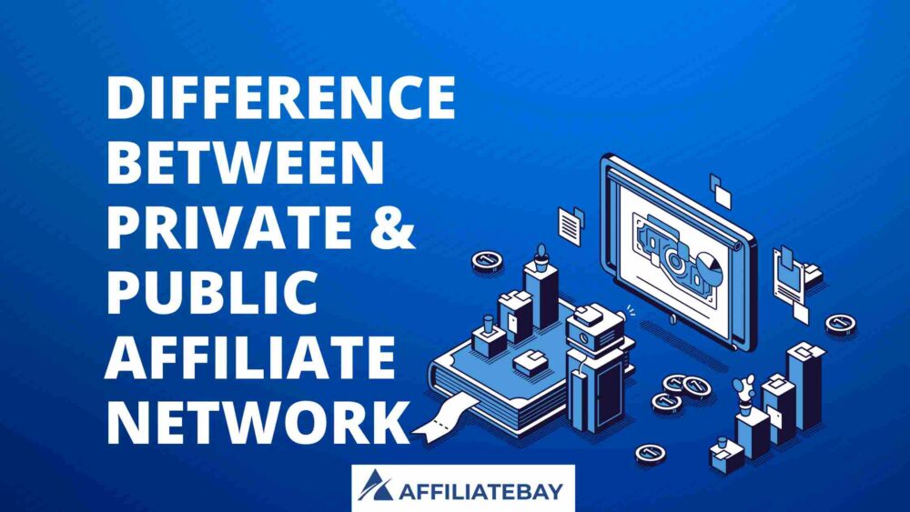 difference between private & public affiliate network