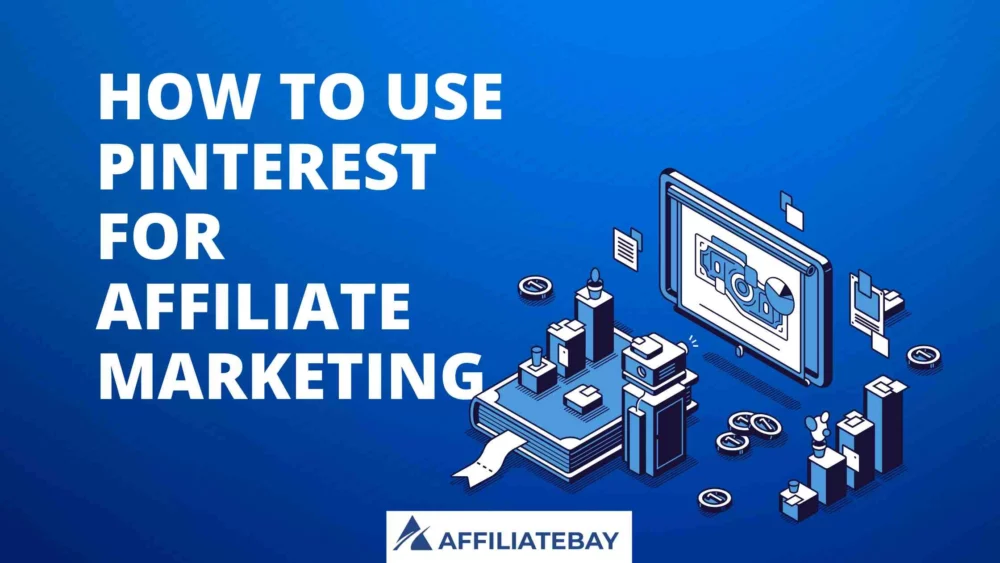 how to use Pinterest for affiliate marketing