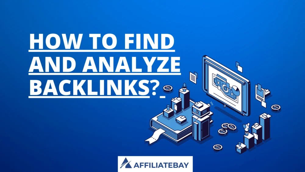 How to Find and Analyze Backlinks